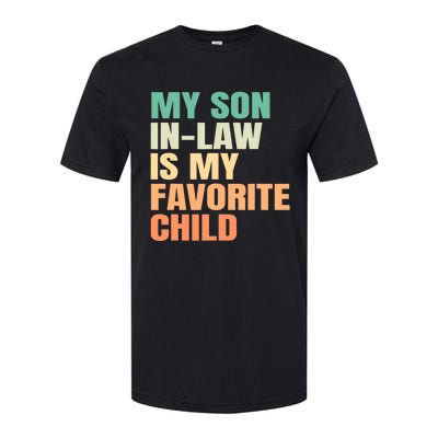 Funny My Son In Law Is My Favorite Child Softstyle CVC T-Shirt