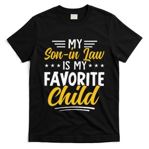 Funny My Son In Law Is My Favorite Child From Mother In Law Gift T-Shirt