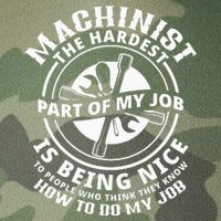 Funny Machinist Sarcastic Machine Operator Legacy Tie Dye Trucker Hat