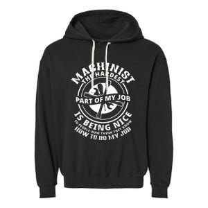 Funny Machinist Sarcastic Machine Operator Garment-Dyed Fleece Hoodie