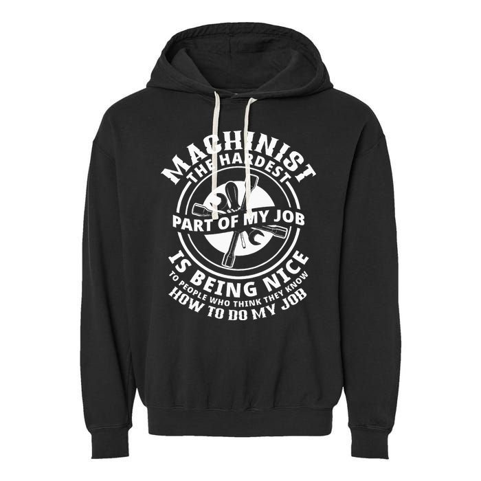 Funny Machinist Sarcastic Machine Operator Garment-Dyed Fleece Hoodie