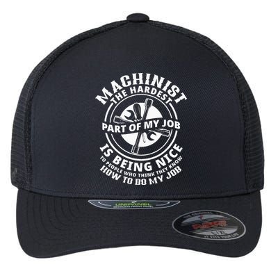 Funny Machinist Sarcastic Machine Operator Flexfit Unipanel Trucker Cap
