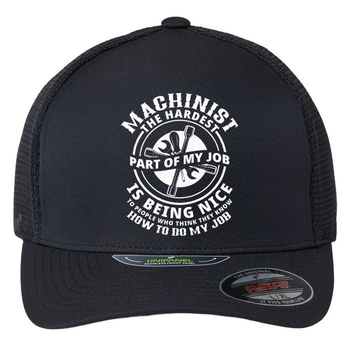 Funny Machinist Sarcastic Machine Operator Flexfit Unipanel Trucker Cap