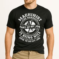 Funny Machinist Sarcastic Machine Operator Performance Shirt