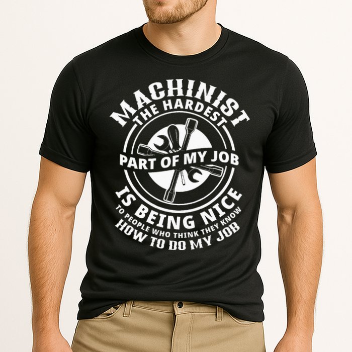 Funny Machinist Sarcastic Machine Operator Performance Shirt