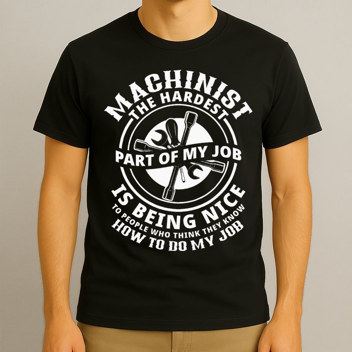 Funny Machinist Sarcastic Machine Operator T-Shirt
