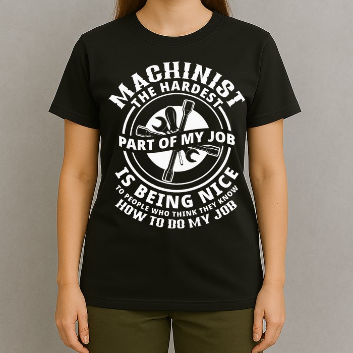 Funny Machinist Sarcastic Machine Operator T-Shirt