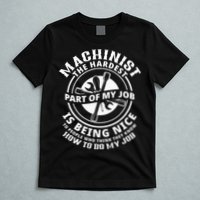 Funny Machinist Sarcastic Machine Operator T-Shirt