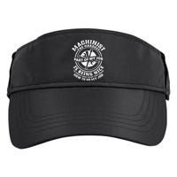 Funny Machinist Sarcastic Machine Operator Adult Drive Performance Visor