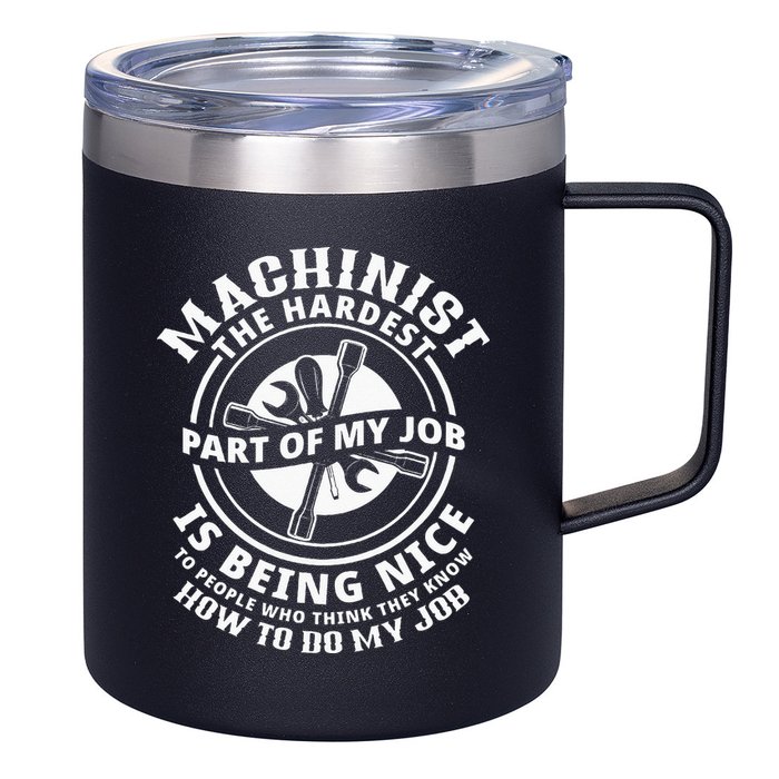 Funny Machinist Sarcastic Machine Operator 12oz Stainless Steel Coffee Mug