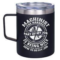 Funny Machinist Sarcastic Machine Operator 12oz Stainless Steel Coffee Mug