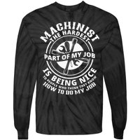 Funny Machinist Sarcastic Machine Operator Tie-Dye Long Sleeve Shirt