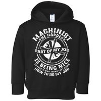 Funny Machinist Sarcastic Machine Operator Toddler Hoodie