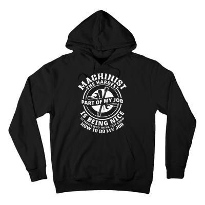 Funny Machinist Sarcastic Machine Operator Tall Hoodie