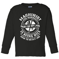 Funny Machinist Sarcastic Machine Operator Toddler Long Sleeve Shirt