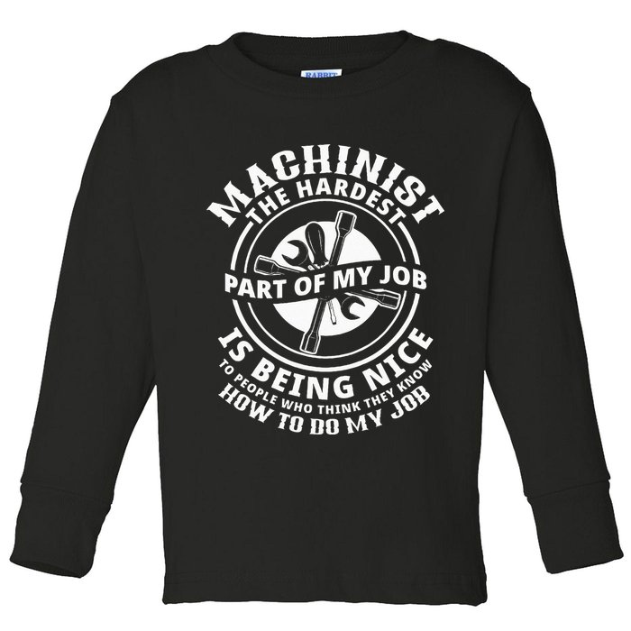 Funny Machinist Sarcastic Machine Operator Toddler Long Sleeve Shirt