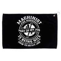 Funny Machinist Sarcastic Machine Operator Grommeted Golf Towel