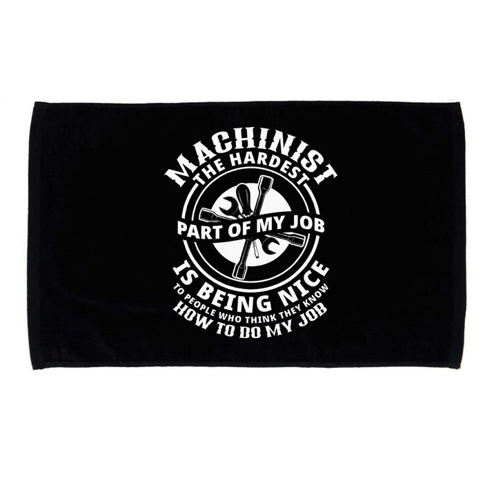 Funny Machinist Sarcastic Machine Operator Microfiber Hand Towel