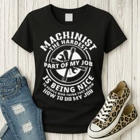 Funny Machinist Sarcastic Machine Operator Womens T-Shirt