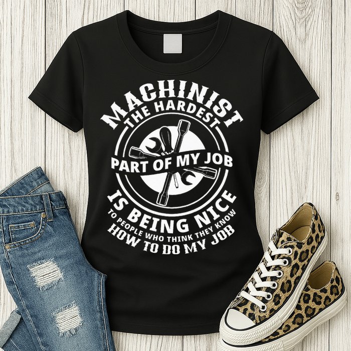 Funny Machinist Sarcastic Machine Operator Womens T-Shirt
