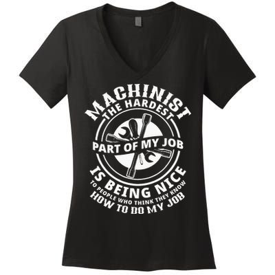 Funny Machinist Sarcastic Machine Operator Women's V-Neck T-Shirt