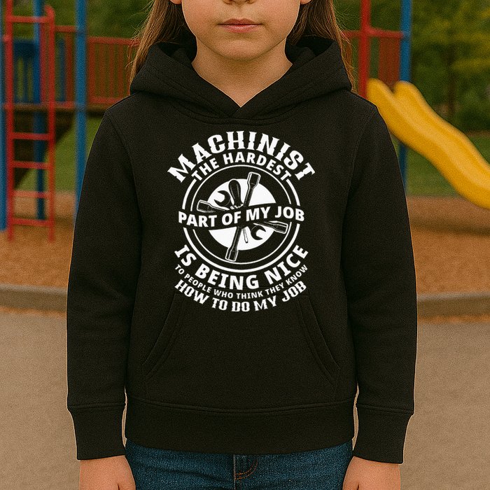 Funny Machinist Sarcastic Machine Operator Kids Hoodie