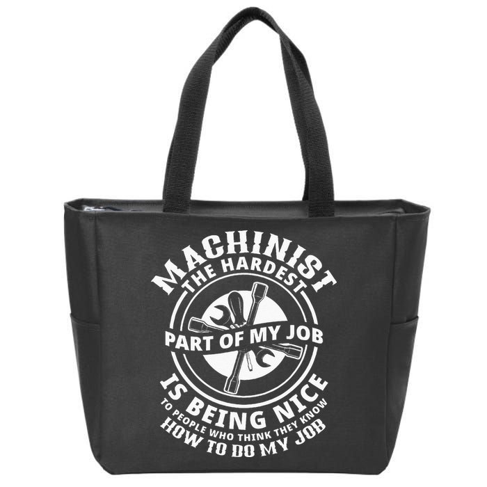 Funny Machinist Sarcastic Machine Operator Zip Tote Bag