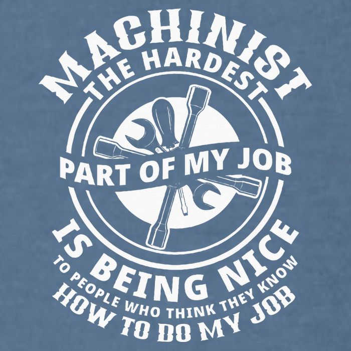 Funny Machinist Sarcastic Machine Operator Garment-Dyed Sweatshirt