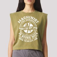 Funny Machinist Sarcastic Machine Operator Garment-Dyed Women's Muscle Tee
