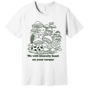 Funny Mushroom Shirts Gift Idea For Fungi Lover Premium T-Shirt