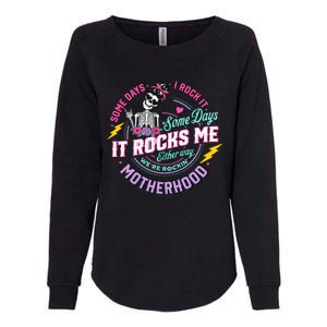 Funny Motherhood Some Days I Rock It Mothers Day Womens California Wash Sweatshirt