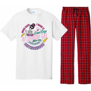 Funny Motherhood Some Days I Rock It Mothers Day Pajama Set