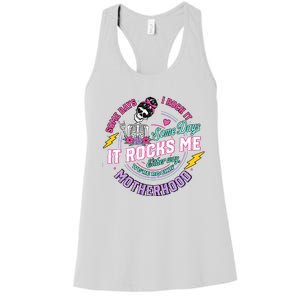 Funny Motherhood Some Days I Rock It Mothers Day Women's Racerback Tank