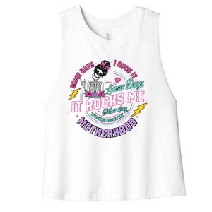 Funny Motherhood Some Days I Rock It Mothers Day Women's Racerback Cropped Tank