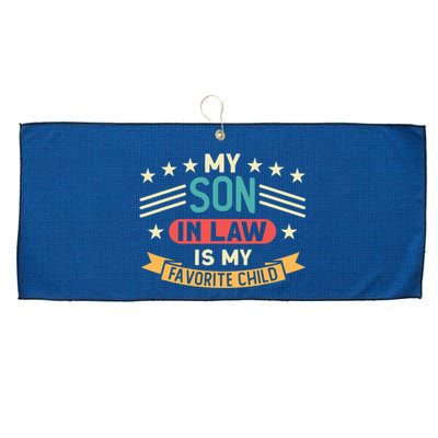 Funny My Son In Law Is My Favorite Child For Mother In Law Large Microfiber Waffle Golf Towel