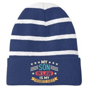 Funny My Son In Law Is My Favorite Child For Mother In Law Striped Beanie with Solid Band