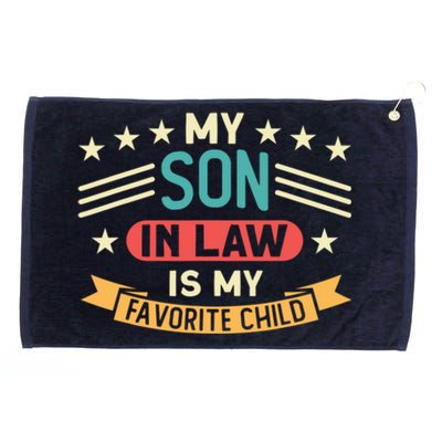 Funny My Son In Law Is My Favorite Child For Mother In Law Grommeted Golf Towel