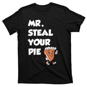 Fanny Mr. Steal Your Pie Thanksgiving T-Shirt