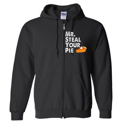 Funny Mr Steal Your Pie Thanksgiving Full Zip Hoodie