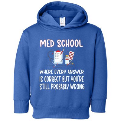 Funny Med School Future Doctor Medical School Student Funny Gift Toddler Hoodie