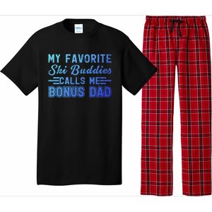 Funny My Ski Buddies Calls Me Bonus Dad Skiing Fathers Day Gift Pajama Set