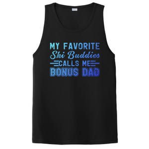 Funny My Ski Buddies Calls Me Bonus Dad Skiing Fathers Day Gift PosiCharge Competitor Tank