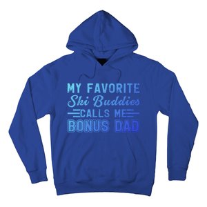 Funny My Ski Buddies Calls Me Bonus Dad Skiing Fathers Day Gift Hoodie