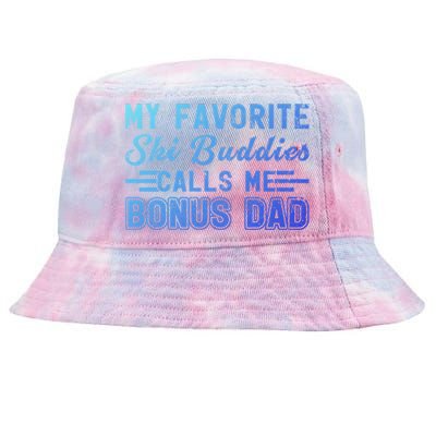 Funny My Ski Buddies Calls Me Bonus Dad Skiing Fathers Day Gift Tie-Dyed Bucket Hat