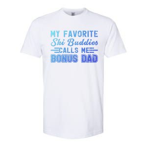 Funny My Ski Buddies Calls Me Bonus Dad Skiing Fathers Day Gift Softstyle CVC T-Shirt