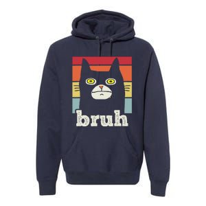 Funny Meme Saying Bruh With Cat Greetings Teens Premium Hoodie