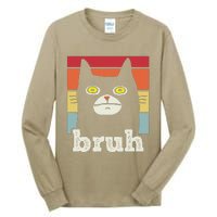 Funny Meme Saying Bruh With Cat Greetings Teens Tall Long Sleeve T-Shirt