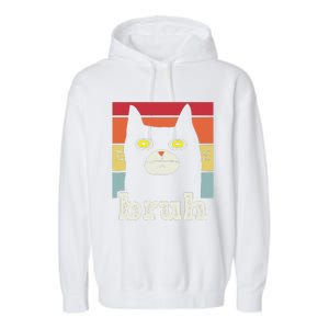 Funny Meme Saying Bruh With Cat Greetings Teens Garment-Dyed Fleece Hoodie