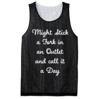 Funny Might Stick A Fork In An Outlet And Call It A Day Sarcastic Mesh Reversible Basketball Jersey Tank