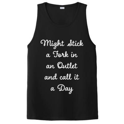 Funny Might Stick A Fork In An Outlet And Call It A Day Sarcastic PosiCharge Competitor Tank